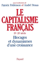 Le Capitalisme franc¸ais, XIXe-XXe sie`cle: Blocages et dynamismes d'une croissance (French Edition) 2213018537 Book Cover