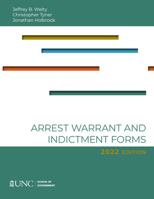 Arrest, Warrant, and Indictment Forms: Eighth Edition, 2022 1642380652 Book Cover