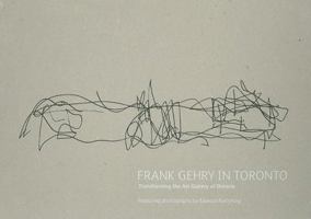 Frank Gehry in Toronto: Transforming the Art Gallery of Ontario 1858944678 Book Cover