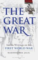 The Great War: Indian Writings on the First World War 9388271262 Book Cover