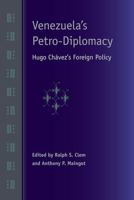 Venezuela's Petro-Diplomacy: Hugo Chávez's Foreign Policy 0813061423 Book Cover