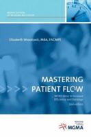 Mastering Patient Flow: More Ideas to Increase Efficiency and Earnings, Second Edition 1568292287 Book Cover