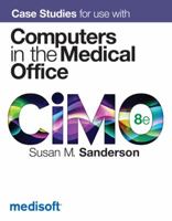 Case Studies for use with Computers in the Medical Office 0077445333 Book Cover