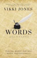 Words Unleashed : Publish, Market, and Sell Books Professionally 1947928864 Book Cover