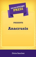 Short Story Press Presents Anacrusis 1648912729 Book Cover