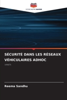 Sécurité Dans Les Réseaux Véhiculaires Adhoc (French Edition) 620777101X Book Cover