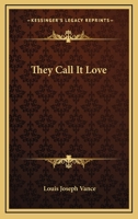 They Call It Love 1417931299 Book Cover