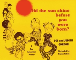 Did the Sun Shine Before You Were Born (Books for Young Readers) 0893881791 Book Cover