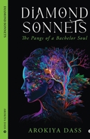 Diamond Sonnets: The Pangs of a Bachelor Soul B0D7MVQ44H Book Cover
