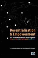 Decentralisation and Empowerment: The Odisha Model for Urban Development 1789064910 Book Cover