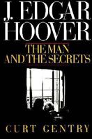 J. Edgar Hoover: The Man and the Secrets 0393321282 Book Cover