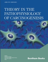 Theory in the Pathophysiology of Carcinogenesis 1608056406 Book Cover