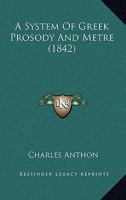 A System Of Greek Prosody And Metre 1436753929 Book Cover