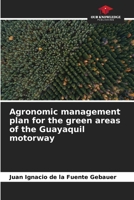 Agronomic management plan for the green areas of the Guayaquil motorway 6206127850 Book Cover