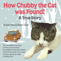 How Chubby the Cat Was Found! 0997748516 Book Cover