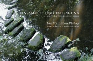 Ian Hamilton Finlay: Two Gardens: Solitude and Renunciation 3868281681 Book Cover