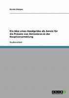 Die Idee eines Handgeldes als Anreiz f�r die Pr�senz von Aktion�ren in der Hauptversammlung 3638890902 Book Cover