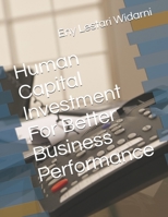 Human Capital Investment For Better Business Performance 1716459729 Book Cover