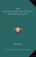 The Epistles and Ars Poetica of Horace 1166440524 Book Cover