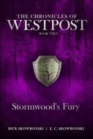 Stormwood's Fury: The Chronicles of Westpost Book 2 B0BW2RSMTB Book Cover