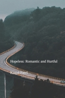 Hopeless: Romantic and Hurtful B0CV851CHQ Book Cover