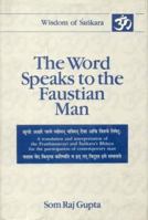 The Word Speaks to the Faustian Man: 5 vols in 2 Parts, A Translation and Interpretation of the Prasthanatray and Sankara's Bhasya for the Participation of Contemporary Man 812083271X Book Cover