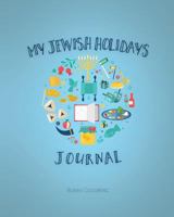 My Jewish Holidays Journal 0996752404 Book Cover
