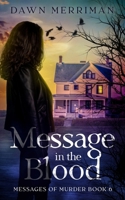 MESSAGE in the BLOOD: A small town psychic kidnap mystery. B0B3FP676V Book Cover