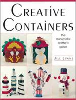 Creative Containers: The Resourceful Crafter's Guide 0873493796 Book Cover