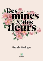 Des mines et des fleurs B08MSFDQSH Book Cover