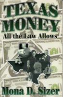 Texas Money: All the Law Allows 1556229267 Book Cover