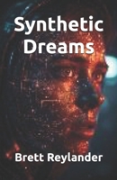 Synthetic Dreams B0FDQKNHTL Book Cover