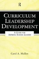 Curriculum Leadership Development: A Guide for Aspiring School Leaders 0805859314 Book Cover