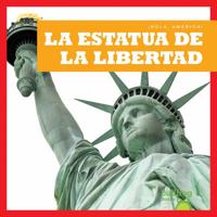 La Estatua de La Libertad (Statue of Liberty) 1620315203 Book Cover