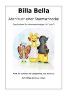 Billa Bella: Abenteuer Einer Sturmschnecke 1515341801 Book Cover
