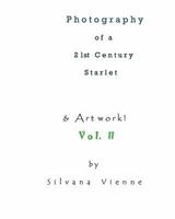 Photography of a 21st Century Starlet: The Actress, in Front & Behind the Camera. 1440402809 Book Cover