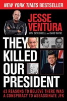 They Killed Our President 1626361398 Book Cover
