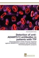 Detection of Anti-Adamts13 Antibodies in Patients with Ttp 3838138627 Book Cover