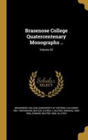 Brasenose college quatercentenary monographs .. 1360705724 Book Cover