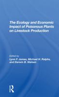 The Ecology and Economic Impact of Poisonous Plants on Livestock Production 0367291479 Book Cover