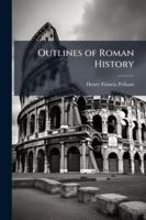 Outlines of Roman History 1023962624 Book Cover