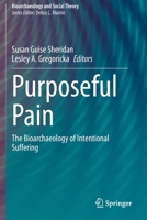 Purposeful Pain: The Bioarchaeology of Intentional Suffering 3030321800 Book Cover