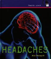 Headaches (Health Aleart) 0761422102 Book Cover