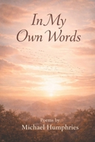In My Own Words: Where Honesty, Faith, and Feeling Meet (Where I learn to Breathe) B0GL46DS83 Book Cover