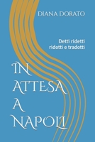 In Attesa a Napoli: Detti ridetti ridotti e tradotti B0BXNJ8YJN Book Cover