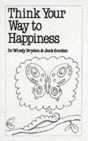 Think Your Way to Happiness 0859696030 Book Cover