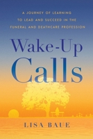 Wake-Up Calls 1966629435 Book Cover