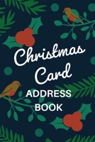 Christmas Card Address Book and Tracker : Organizer and Track Holiday Cards- Sent and Received, Christmas Gift List Organizer and Logbook, Card Supply Checklist 1953557236 Book Cover