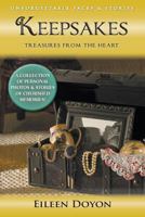 Unforgettable Faces & Stories: Keepsakes: Treasures from the Heart (a Collection of Personal Photos & Stories of Cherished Memories!) 0989028844 Book Cover