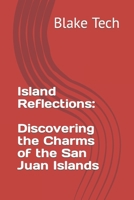 Island Reflections: Discovering the Charms of the San Juan Islands B0C9GGNJ7J Book Cover